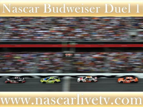 See Nascar Budweiser Duel 1 Race Live Telecast