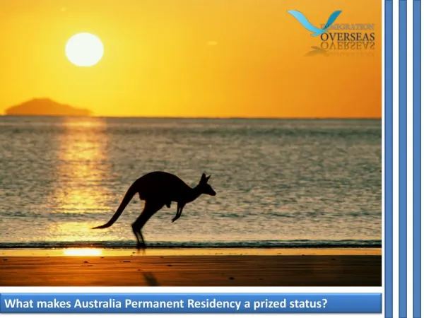 What makes Australia Permanent Residency visa a prize status