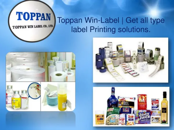 Toppan Win-Label | Get all type label Printing solutions.