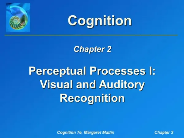 Perceptual Processes I: Visual and Auditory Recognition