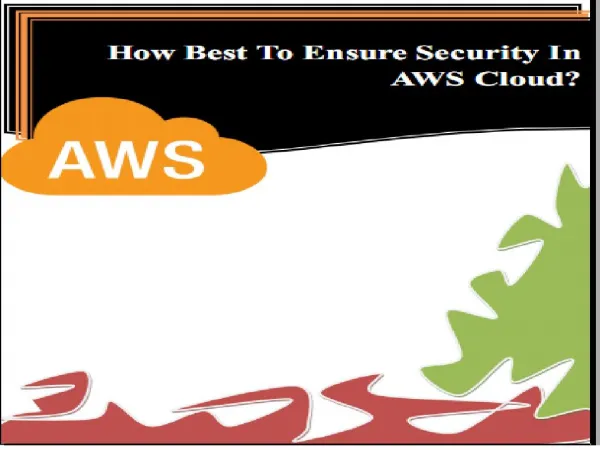 How Best To Ensure Security In AWS Cloud?