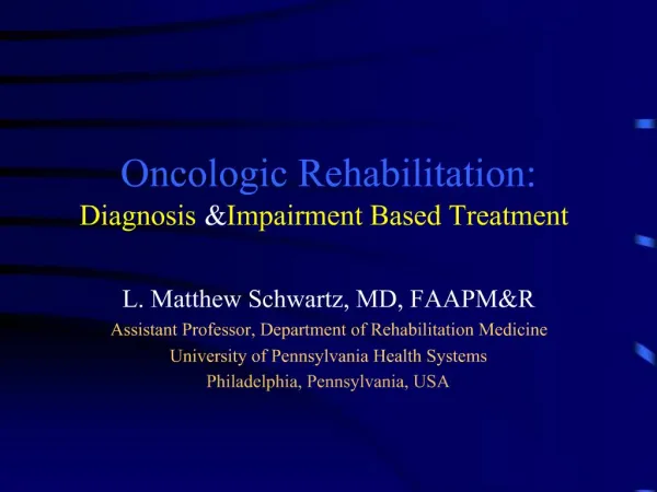 Oncologic Rehabilitation: Diagnosis Impairment Based Treatment