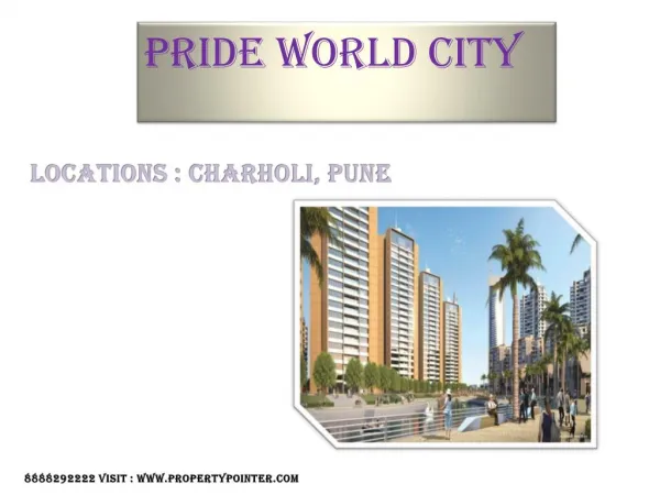 Pride World City Charholi - Pune