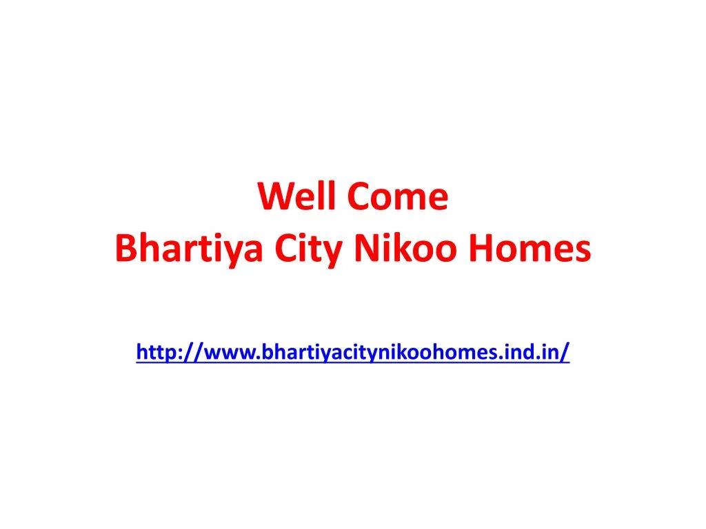 well come bhartiya city nikoo homes