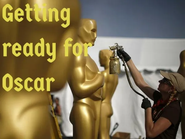 Getting ready for Oscar