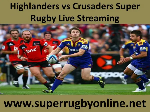 live Rugby match Highlanders vs Crusaders on 21 Feb 2015 str