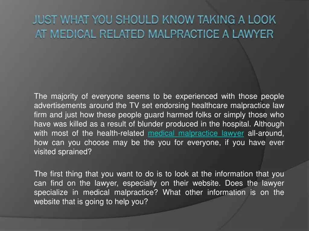 just what you should know taking a look at medical related malpractice a lawyer