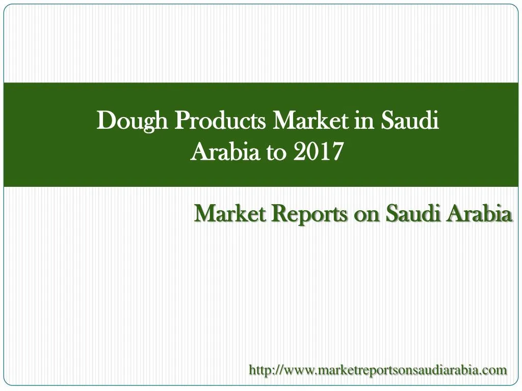 dough products market in saudi arabia to 2017
