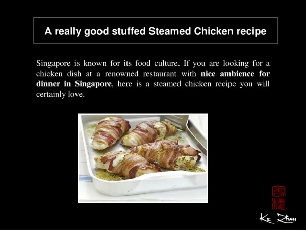A really good stuffed Steamed Chicken recipe