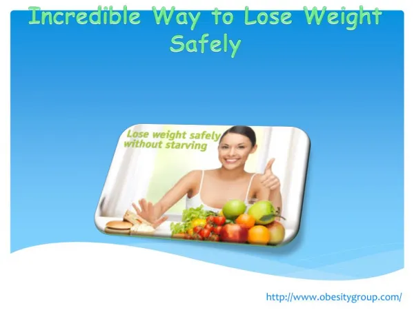 Incredible Way to Lose Weight Safely