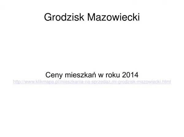ceny mieszka w roku 2014 http www klikmapa pl mieszkania na sprzedaz mi grodzisk mazowiecki html