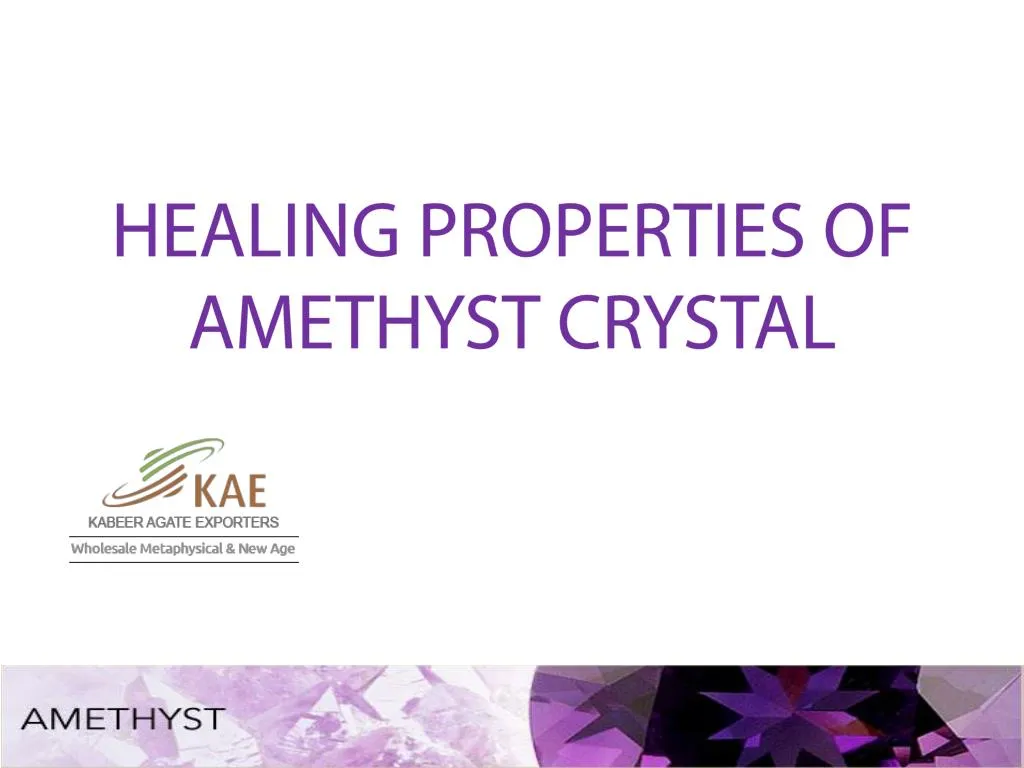 healing properties of amethyst crystal