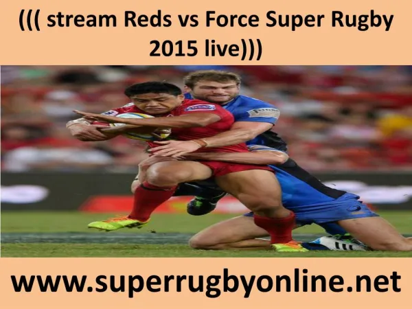 ((( stream Reds vs Force Super Rugby 2015 live)))