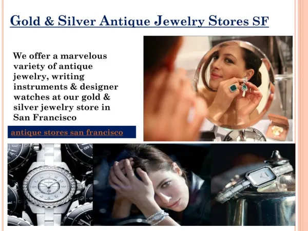 Gold & Silver Antique Jewelry Stores SF