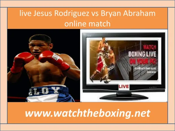 live Jesus Rodriguez vs Bryan Abraham online match