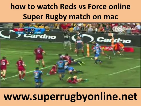 how to watch Reds vs Force online Super Rugby match on mac