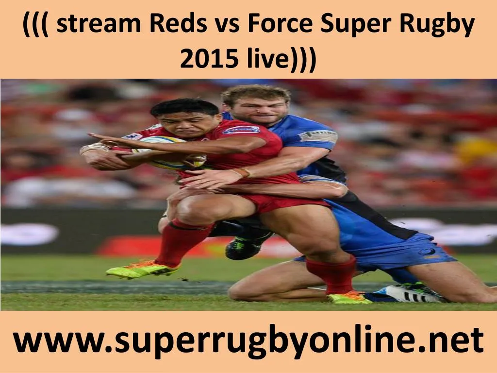 stream reds vs force super rugby 2015 live
