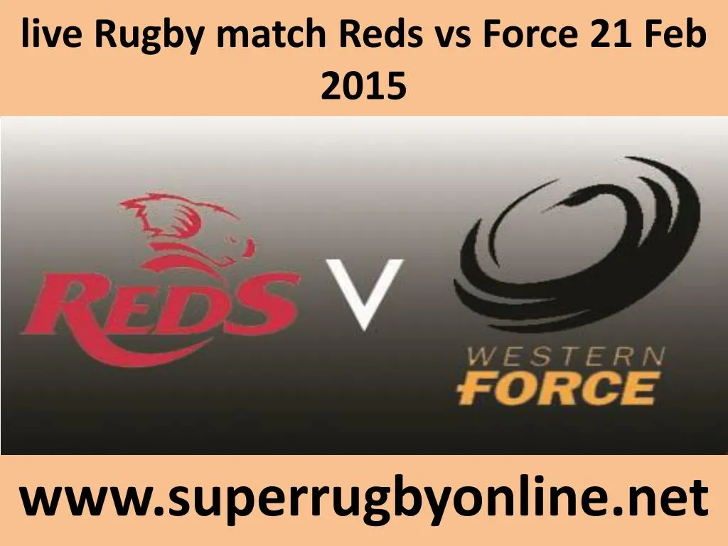 live rugby match reds vs force 21 feb 2015