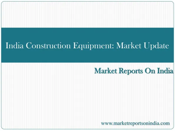 India Construction Equipment: Market Update