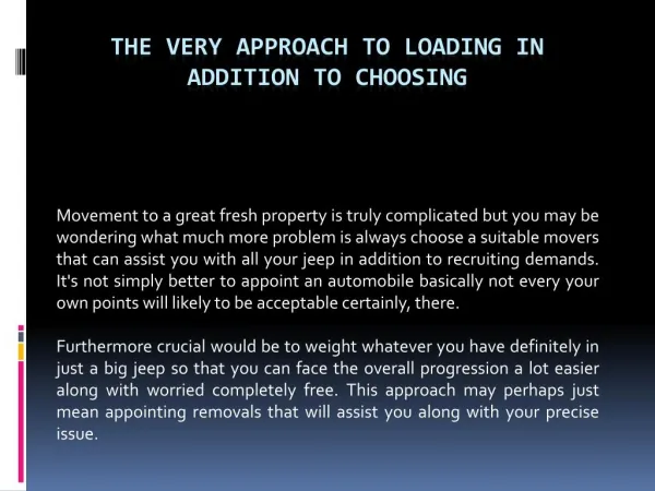 The very Approach to Loading in addition to