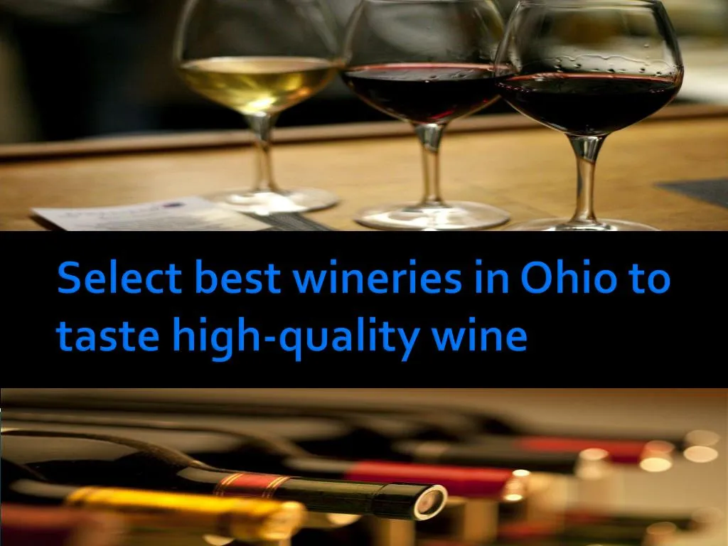 select best wineries in ohio to taste high quality wine