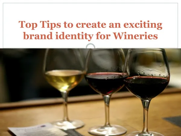 Top Tips to create an exciting brand identity for Wineries