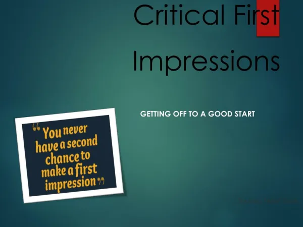 Creating Critical First Impressions