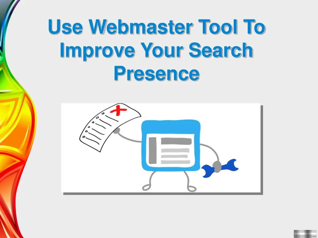 use webmaster tool to improve your search presence