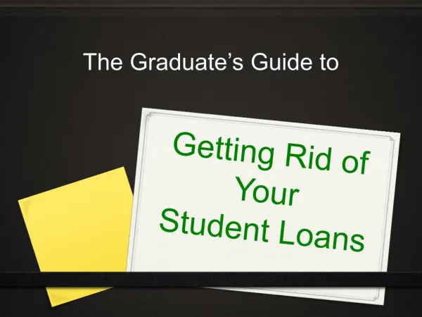 The Graduate's Guide to Getting Rid of Your Student Loans