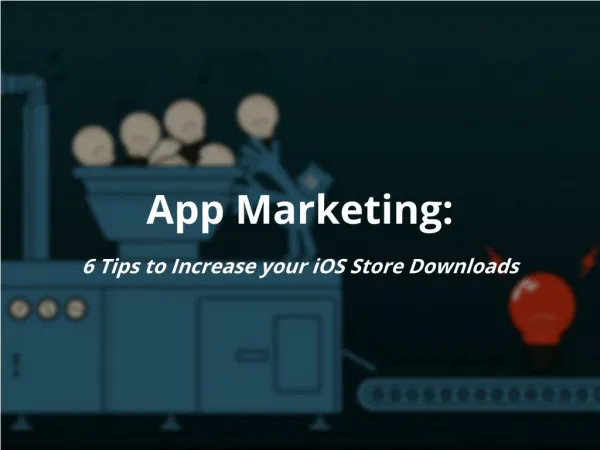6 Tips to Increase your iOS Store Downloads
