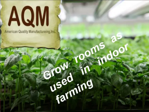 Grow rooms as used in indoor farming