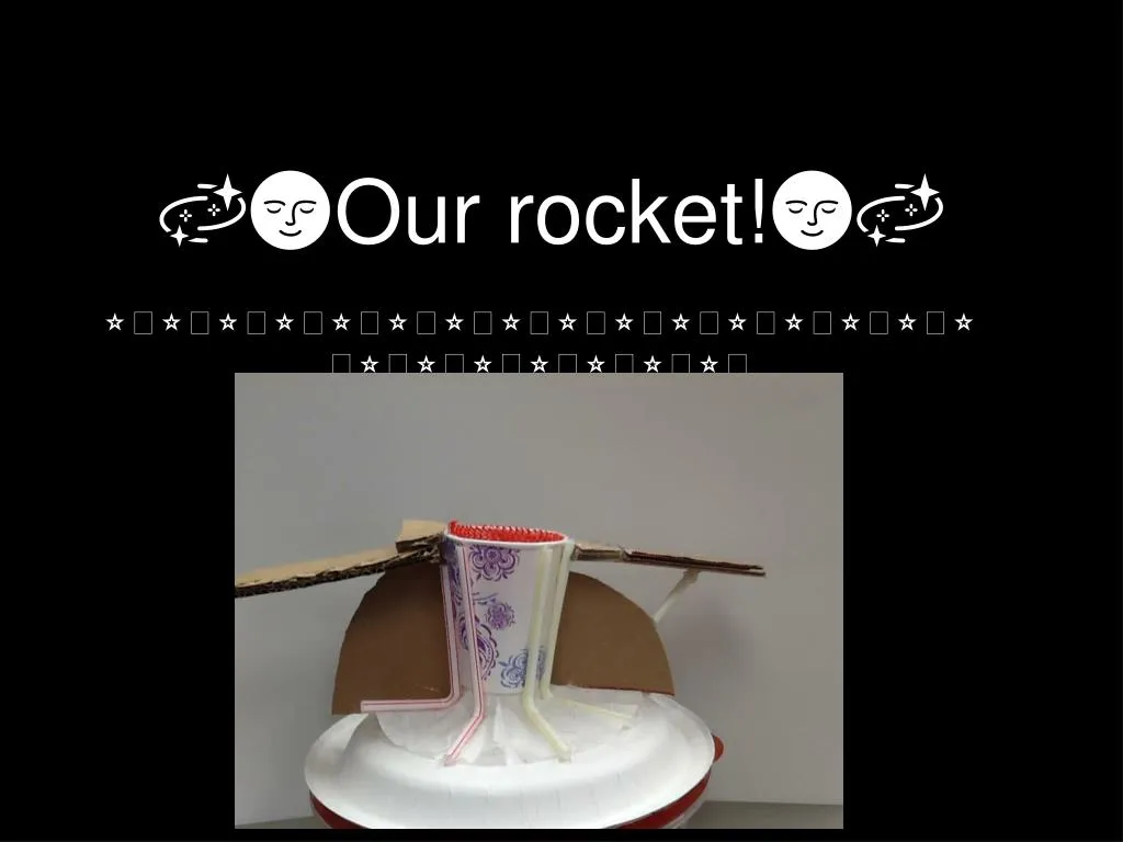 our rocket