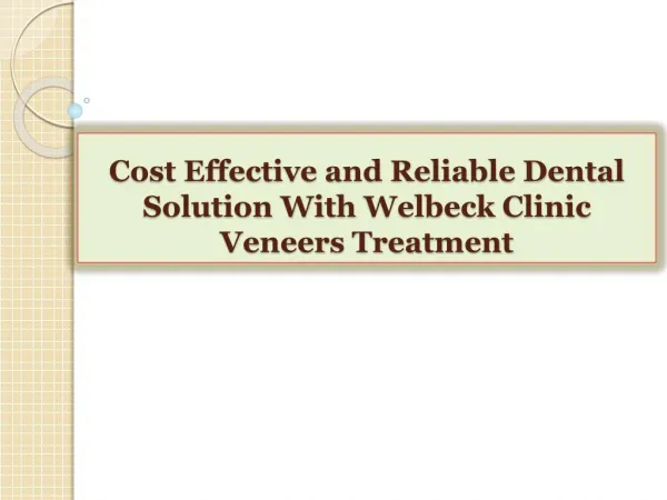 Cost Effective and Reliable Dental Solution With Welbeck Cli