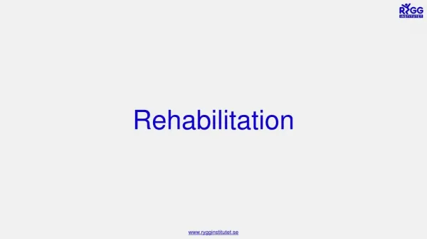 Rehabiliation at Rygginstitutet
