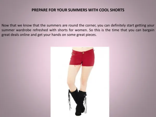 PREPARE FOR YOUR SUMMERS WITH COOL SHORTS