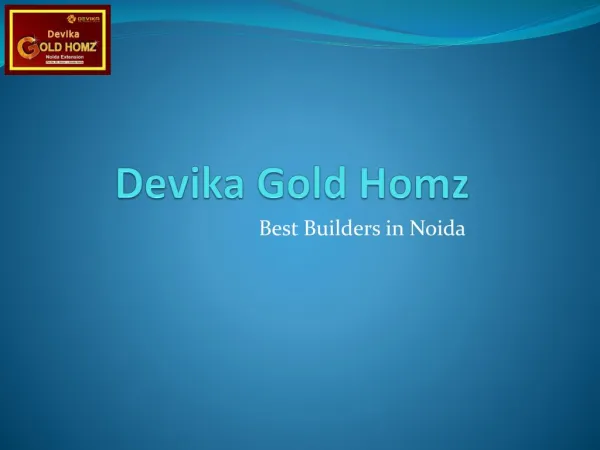 Devika Gold Homz : Pragati Group