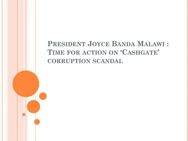 President Joyce Banda Malawi : Time for action on ‘Cashgate’
