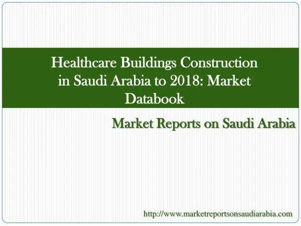 Healthcare Buildings Construction in Saudi Arabia to 2018