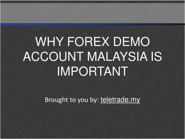 Why Forex Demo Account Malaysia Is Important