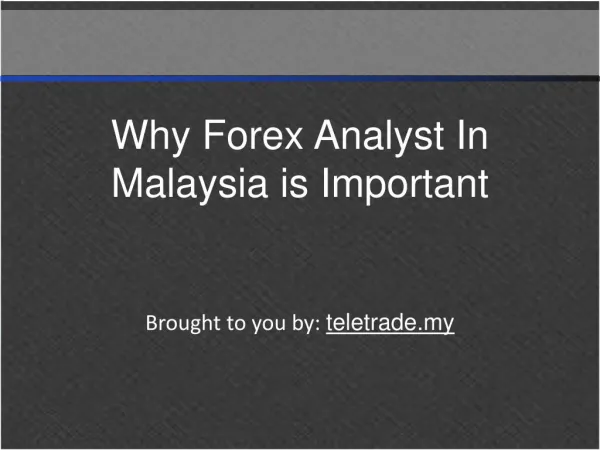 Why Forex Analyst In Malaysia is Important
