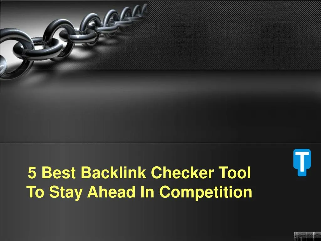 5 best backlink checker tool to stay ahead in competition