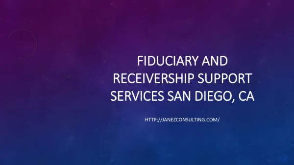 Fiduciary And Receivership Support Services San Diego, CA