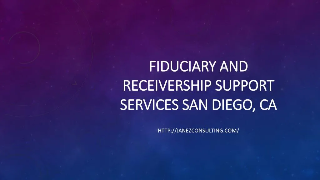 fiduciary and receivership support services san diego ca