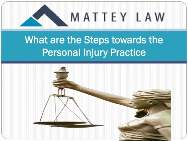 What are the Steps towards the Personal Injury Practice