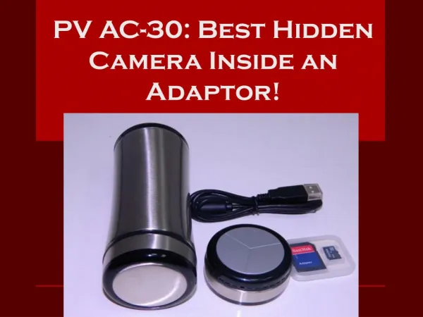 PV AC-30: Best Hidden Camera Inside an Adaptor!