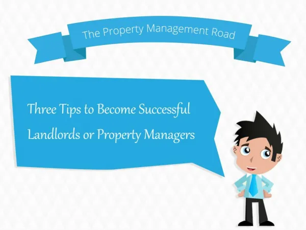 The Property Management Road: Three Tips to Become Successfu