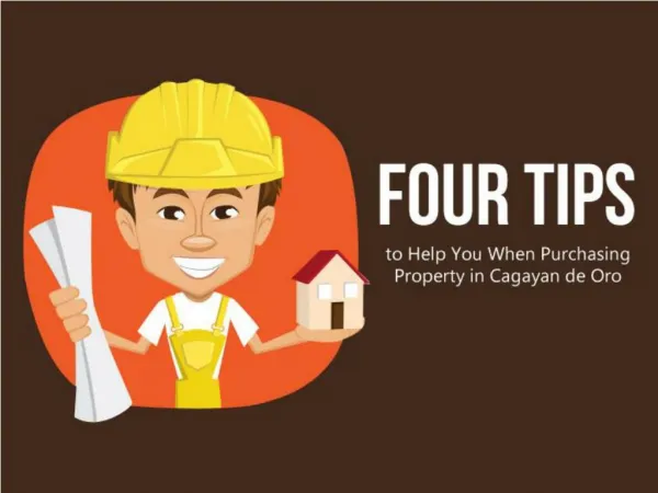 Four Tips to Help You When Purchasing Property in Cagayan de
