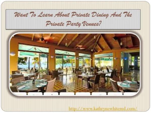 Want To Learn About Private Dining And The Private Party Ven