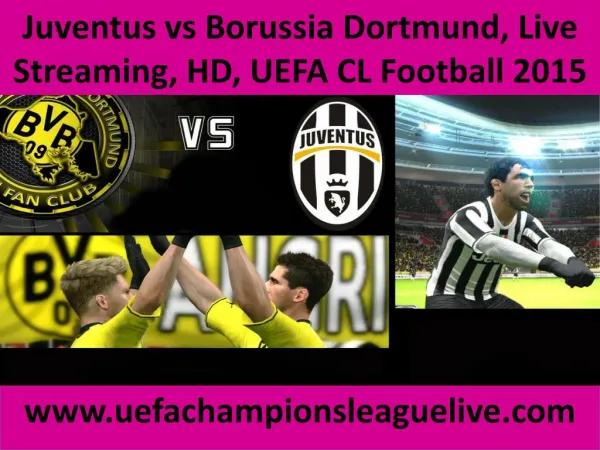 Juventus vs Borussia Dortmund, Live Streaming, HD, UEFA CL F