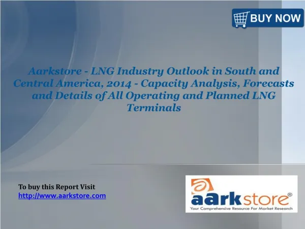 Aarkstore - LNG Industry Outlook